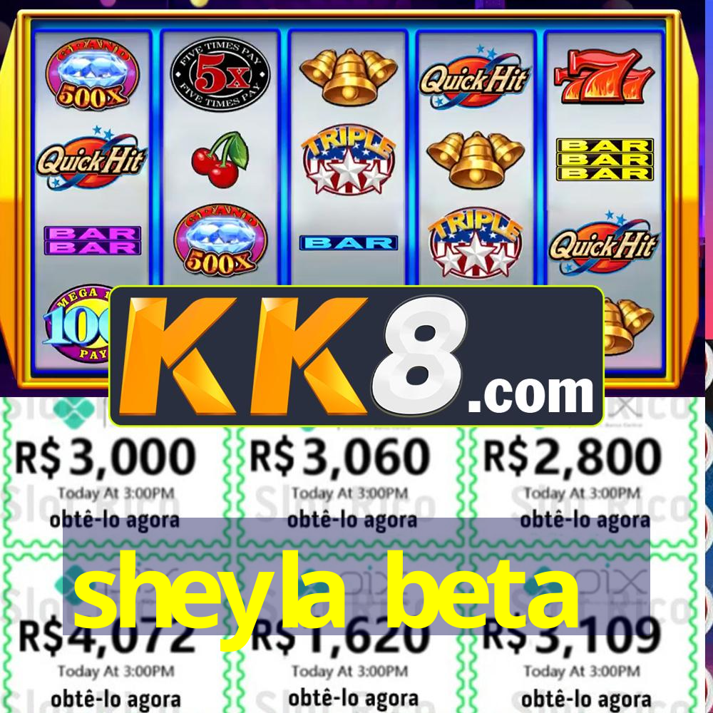sheyla beta